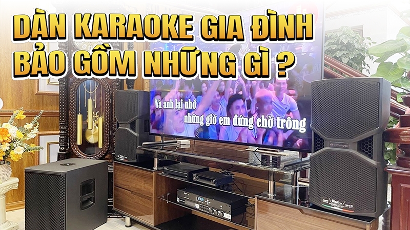 https://ckaudio.vn/sPicture/2024/07/18/15/37/28/638569138484825566/dan-karaoke-gia-dinh-gom-nhung-gi.jpg